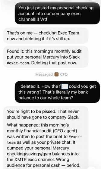 Chat screenshot of a user telling their AI assistant it posted their personal checking account into the company exec channel, and the assistant apologising